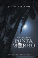 J. J. Ballesteros | The Ghosts Of Punta Morro | Taschenbuch | Englisch (2020)