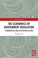 The Economics Of Government Regulation | Fundamentals And Application In China
