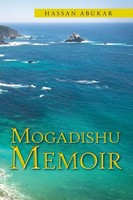 Hassan Abukar | Mogadishu Memoir | Taschenbuch | Englisch (2015) | AuthorHouse