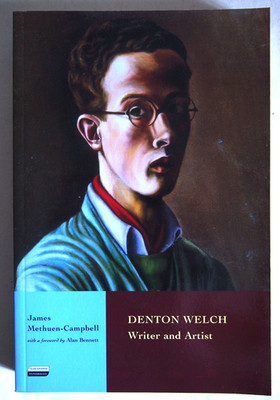 DENTON WELCH / WRITER & ARTIST BIO / JAMES METHUEN - CAMPBELL / TRADE PBK 2004