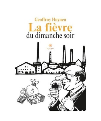 La fièvre du dimanche soir, Huynen, Geoffroy