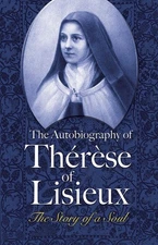 Autobiography of Therese of Lisieux : The Story of the Soul, Paperback by Day...