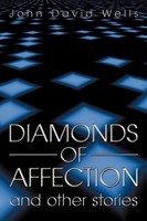 John David Wells | Diamonds Of Affection And Other Stories | Taschenbuch (2010)
