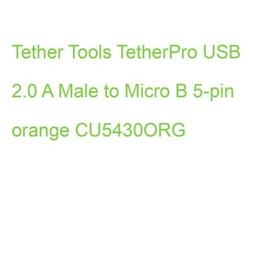 Tether Tools TetherPro USB 2.0 A Male to Micro B 5-pin orange CU5430ORG