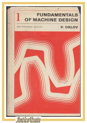 FUNDAMENTALS OF MACHINE DESIGN Band 1 von P Orlow 1979 MIR Verlag Buch 