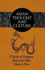 A Study of Dragons, East and West (Asian Thought and Culture)