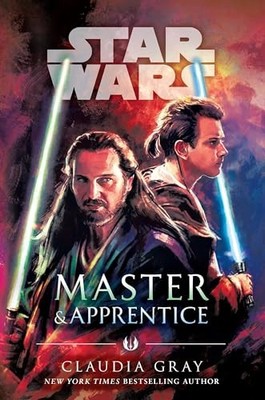 Master & Apprentice (Star Wars) by Gray, Claudia Paperback / softback Book The