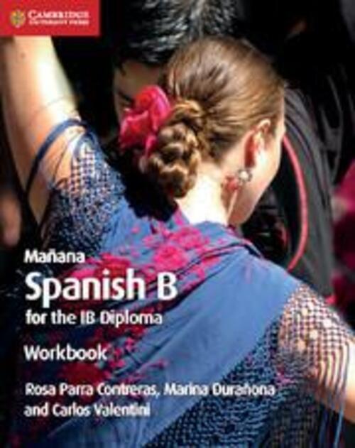 Thumbnail - Mañana Workbook | Spanish B For The Ib Diploma | Rosa Parra Contreras