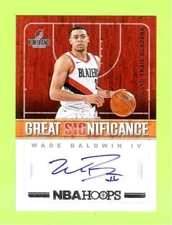 2018-19 PANINI HOOPS GREAT SIGNIFICANCE WADE BALDWIN VI RC AUTO AUTOGRAPH 