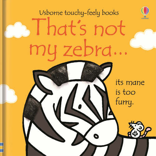 That's not my zebra by Fiona Watt Usborne touchy-feely board books