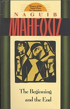 The Beginning and the End by Mahfouz, Naguib