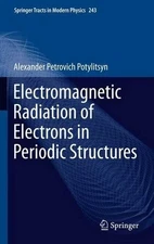 Electromagnetic Radiation of Electrons in Periodic Structures - 9783642268106