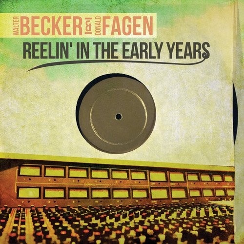 Reelin' In The Early Years by Walter Becker & Donald Fagen [Audio CD]