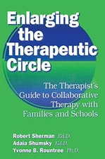 Enlarging The Therapeutic Circle: The Therapists Guide To: The T