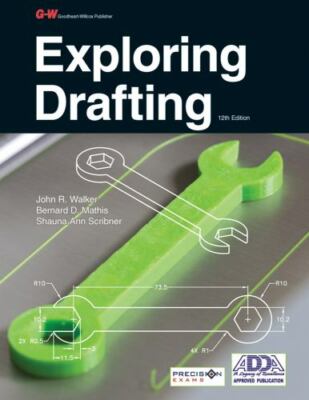 Exploring Drafting, Scribner, Shauna Ann,Mathis, Bernard D.,Walker, John R., 978