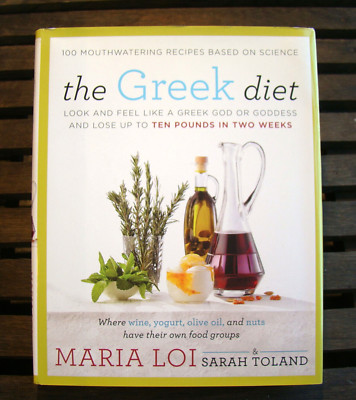 The Greek Diet ~2014 HC~ Loi EVOO Nuts Yogurt Med Weight Loss Recipes Cookbook