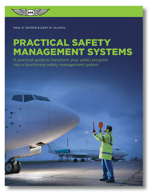 Practical Safety Management Systems For Aviation ISBN 978-1-61954-424-6 ASA-SMS