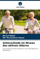 Md Arif Billah (U. A.) | Unterschiede Im Niveau Des Aktiven Alterns | Buch