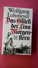 188098 Wolfgang Lohmeyer DAS GLÜCK DER LINA MORGENSTERN HC