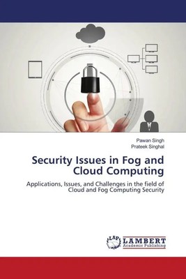 Pawan Singh (u. a.) | Security Issues in Fog and Cloud Computing | Taschenbuch
