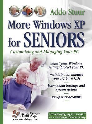 More Windows XP for Seniors: Customizing and Managing Your PC (Computer Books...