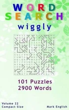 Word Search: Wiggly, 101 Puzzles, 2900 Words, Volume 22, Compact 5"x8" Size: New