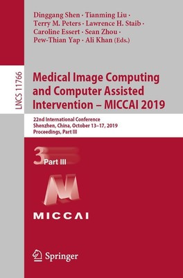 Medical Image Computing and Computer Assisted Intervention - MICCAI 2019 | Buch