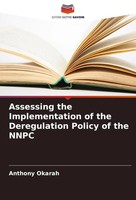 Assessing The Implementation Of The Deregulation Policy Of The Nnpc Okarah Buch