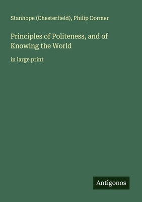 Stanhope (u. a.) | Principles of Politeness, and of Knowing the World | Buch