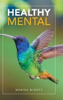 Monika Minott | Healthy Mental | Buch | Englisch (2016) | Gebunden | AuthorHouse