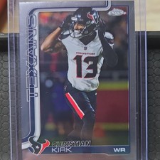 Topps 2025 Chrome Christian Kirk Houston Texans NFL Football Base Set Card #117
