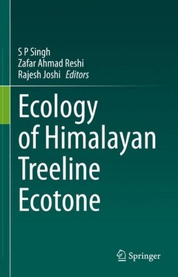 Ecology of Himalayan Treeline Ecotone by S.P. Singh (English) Hardcover Book