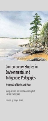Contemporary Studies in Environmental and Indigenous Pedagogies: A Curricula...