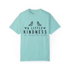 A Little Kindness Can Change The World Unisex Garment-Dyed T-shirt