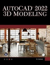 AutoCAD 2022 3D Modeling, Paperback by Hamad, Munir M., Like New Used, Free s...