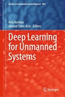 Deep Learning For Unmanned Systems Ahmad Taher Azar