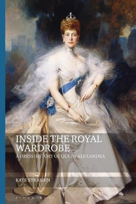 Kate Strasdin Inside the Royal Wardrobe (Taschenbuch) Dress and Fashion Research