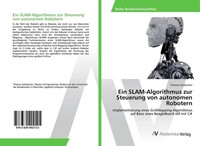Ein Slam-Algorithmus Zur Steuerung Von Autonomen Robotern Thomas Solzbacher