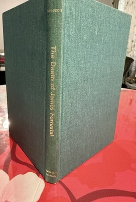 The Death Of James Forrestal by Cornell Simpson .. 1966, HC . No Dust Jacket.