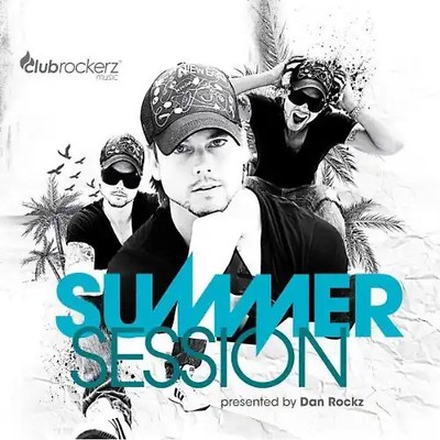 Dan (Pres.By) Rockz - Clubrockerz Summer Session ZUSTAND SEHR GUT