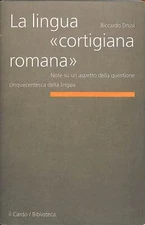 La lingua cortigiana romana, Riccardo Drusi, Il cardo 1995