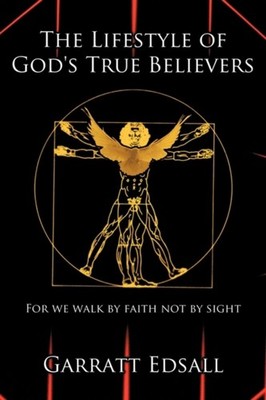 Edsall - Lifestyle of God's True Believers  For we walk by faith not b - X555z