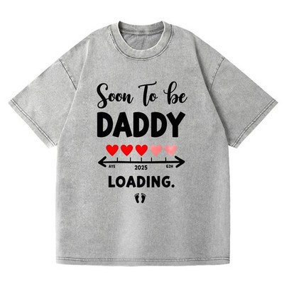 Soon To Be Daddy  Loading Vintage Washed T-Shirt New Dad Pregnancy Tee