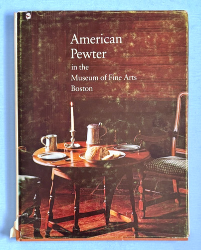American Pewter in the Museum of Fine Arts Boston (HC, DJ, 1974)