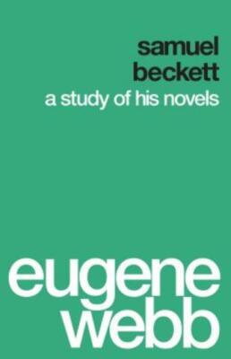 Samuel Beckett: A Study Of His Novels