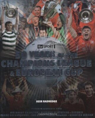 50 Years of the European Cup and Champions League By Keir