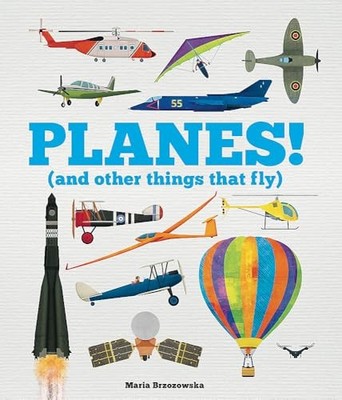 Planes!: (And Other Things That Fly)..., Davies, Bryony
