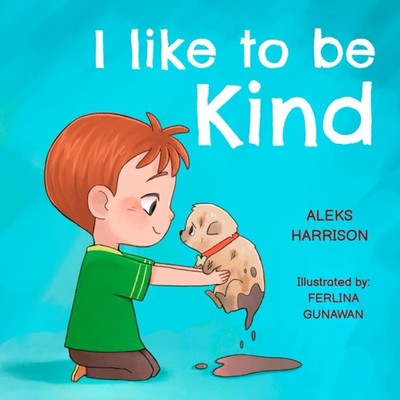 I Like To Be Kind: Children's Book About Kindness for Preschool (Emotions & ...