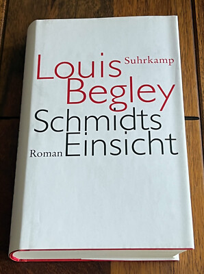 Schmidts Einsicht   Roman v. Louis Begley   Liebe, Verlust, Lebenssinn, Pension