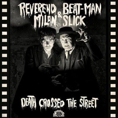 CD Reverend Beat-Man & Milan Slick Death Crossed The Street Digipack (K274) NEU!